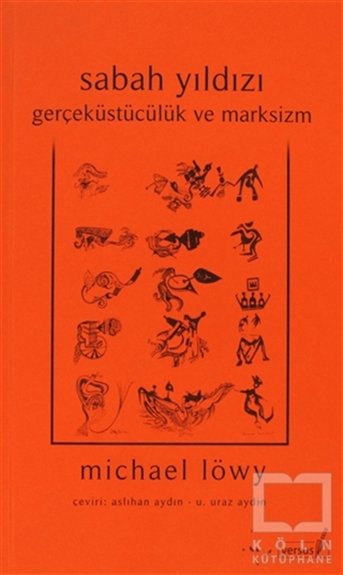 Michael LöwyDenemeSabah Yıldızı - Gerçeküstücülük ve Marksizm