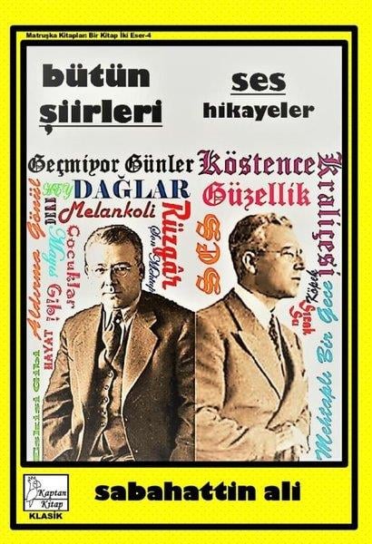 Sabahattin AliEleştiri & Kuram & İnceleme KitaplarıSabahattin Ali - Bütün Şiirleri - Ses - Hikayeler
