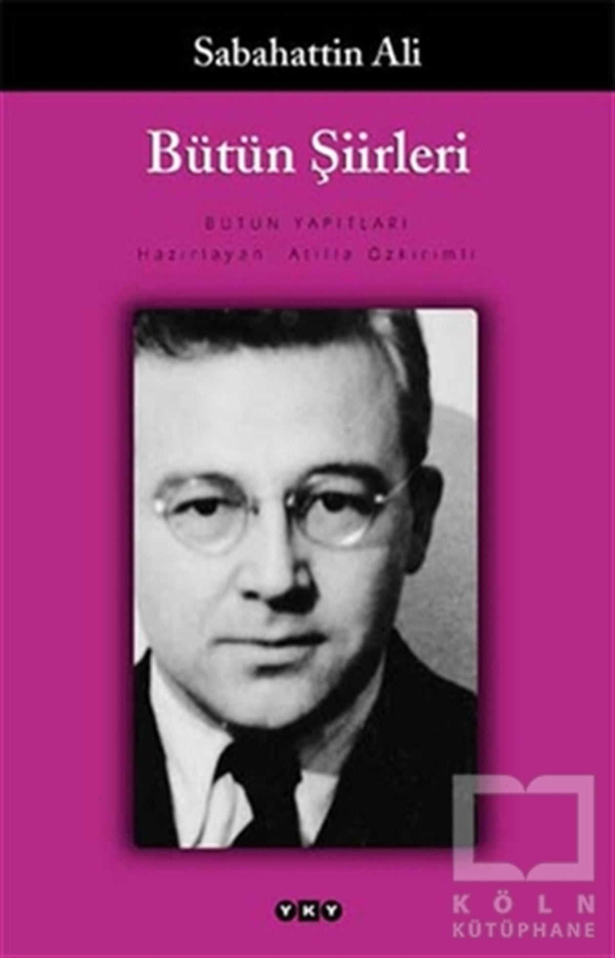 Sabahattin AliŞiirSabahattin Ali Bütün Şiirleri
