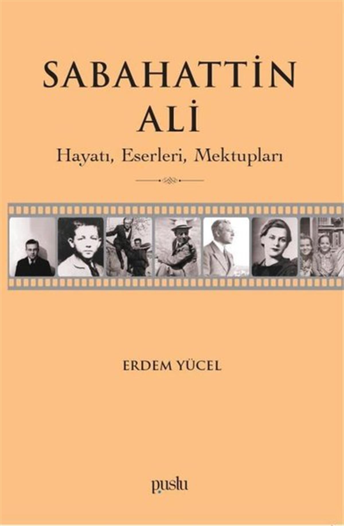 Erdem YücelTarihi Biyografi ve Otobiyografi KitaplarıSabahattin Ali: Hayatı Eserleri Mektupları