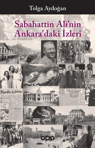 Tolga AydoğanEleştiri & Kuram & İnceleme KitaplarıSabahattin Ali'nin Ankara'daki İzleri