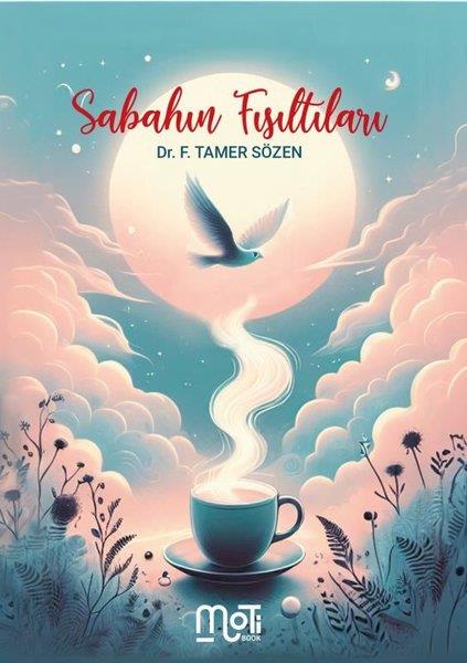 F. Tamer SözenKişisel Gelişim KitaplarıSabahın Fısıltıları