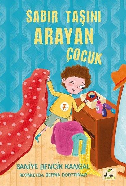 Saniye Bencik KangalEgitim Etkinlik KitaplariSabır Taşını Arayan Çocuk