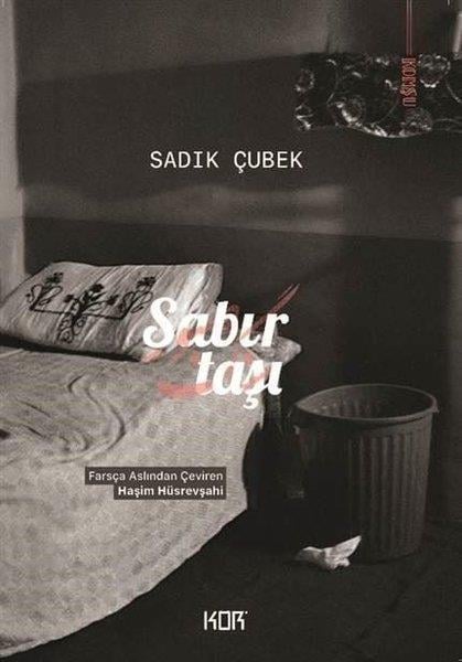 Sadık ÇubekDünya RomanSabır Taşı