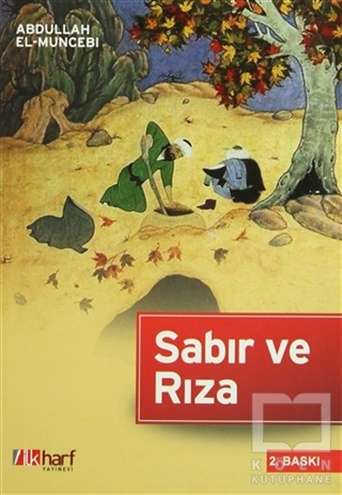 Abdullah el-MuncebiTasavvuf - Mezhepler - TarikatlarSabır ve Rıza