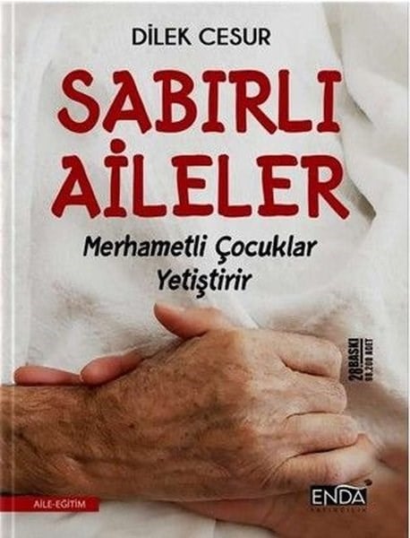Dilek CesurAile - ÇocukSabırlı Aileler Merhametli Çocuklar Yetiştirir