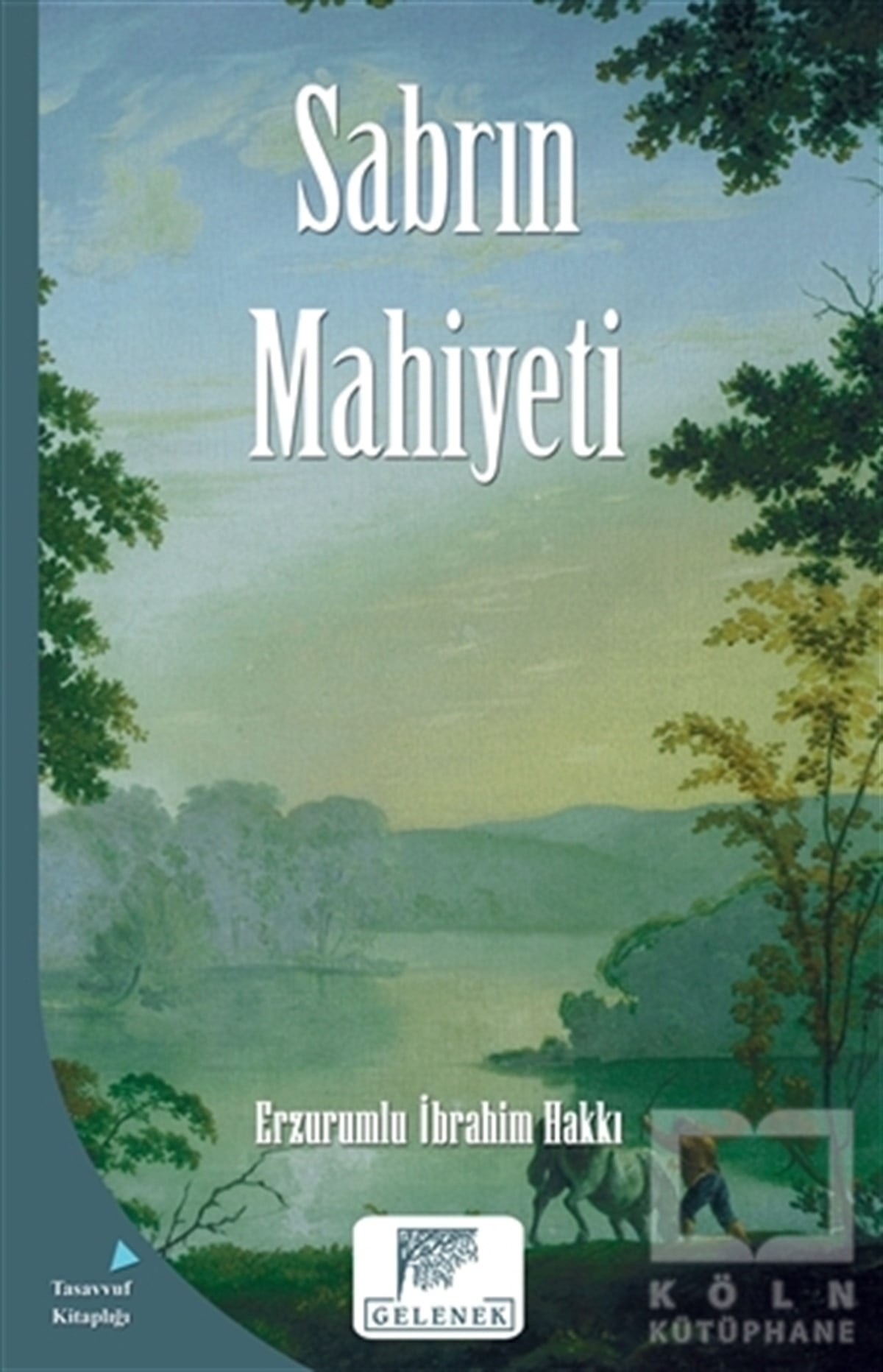 Erzurumlu İbrahim HakkıTasavvuf - Mezhepler - TarikatlarSabrın Mahiyeti