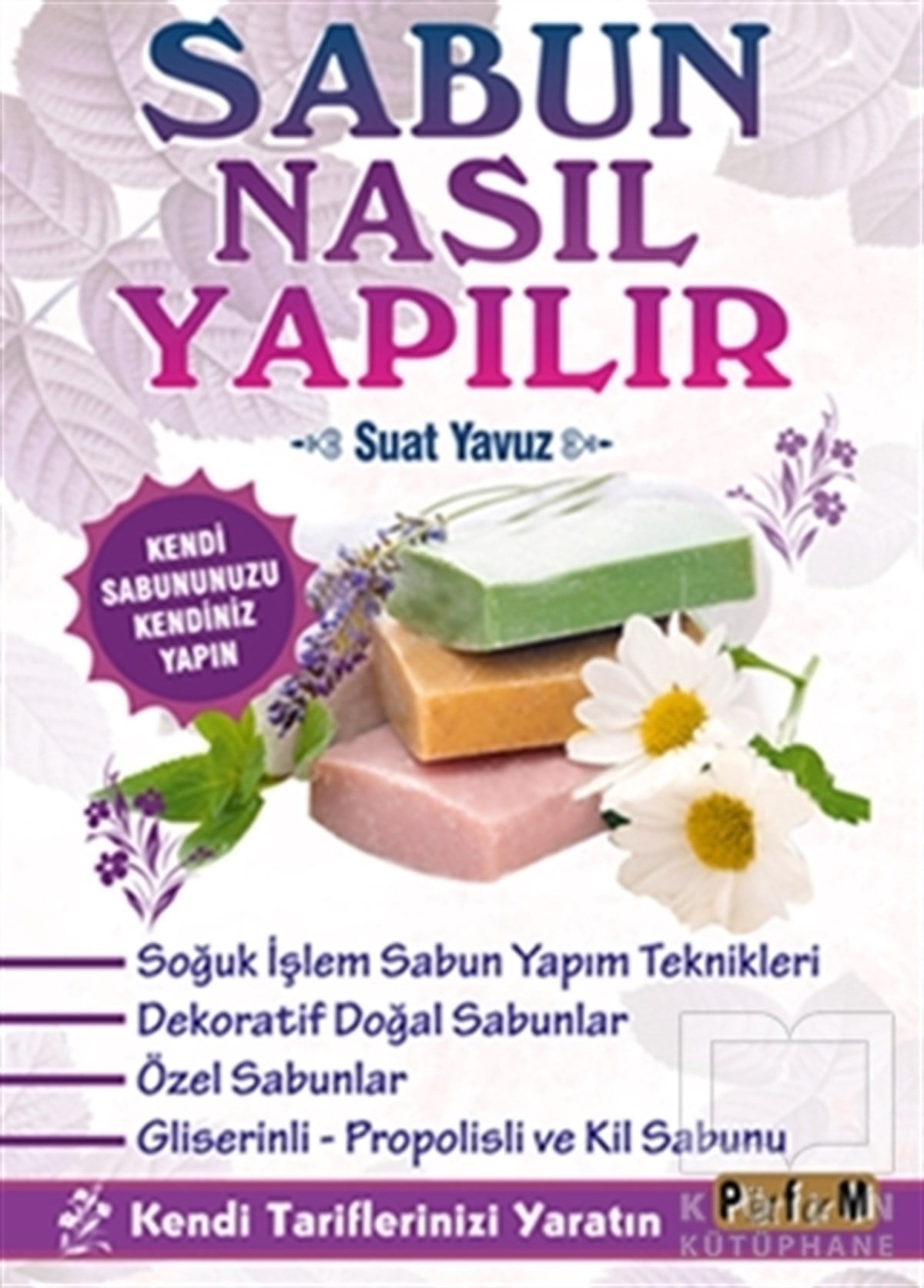 Suat YavuzKültürSabun Nasıl Yapılır