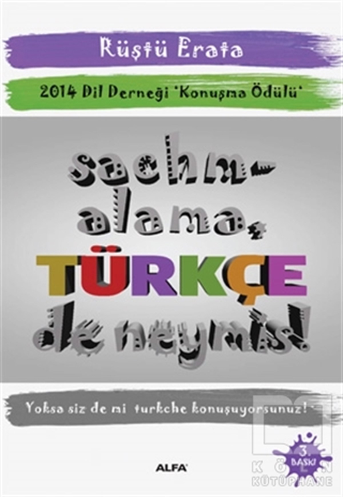 Rüştü ErataAraştırma-İnceleme-ReferansSachmalama Türkçe De Neymiş!