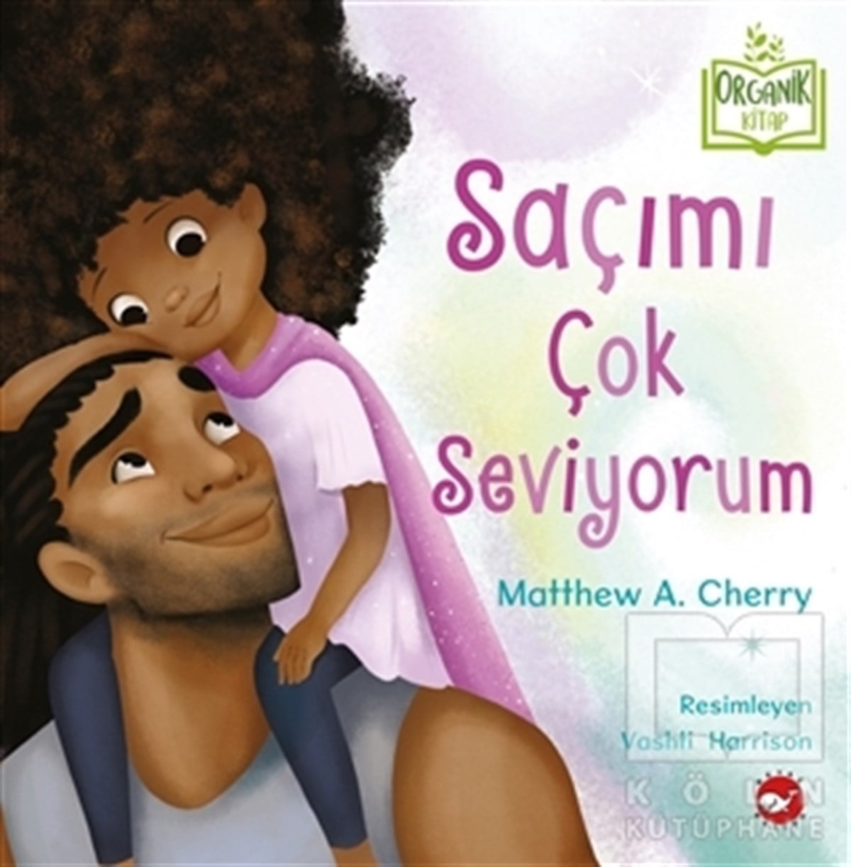 Matthew A. CherryÇocuk Hikaye KitaplarıSaçımı Çok Seviyorum