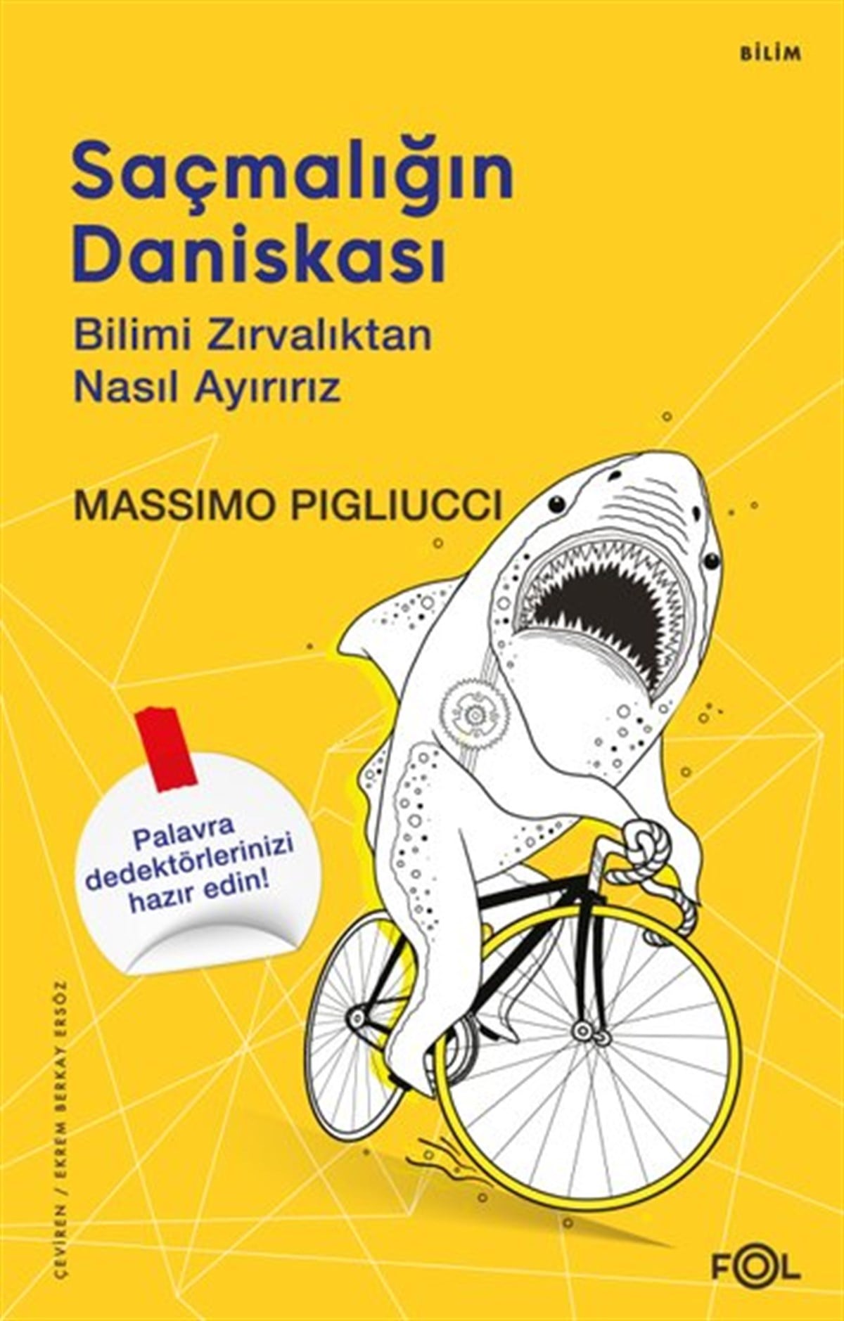 Massimo PigliucciPopüler Bilim KitaplarıSaçmalığın Daniskası: Bilimi Zırvalıktan Nasıl Ayırırız