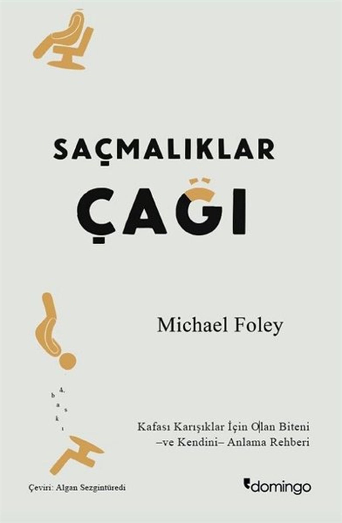 Michael FoleyPsikoloji BilimiSaçmalıklar Çağı