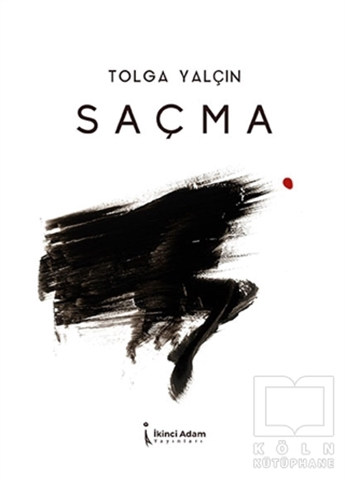 Tolga YalçınDeneme KitaplarıSaçma