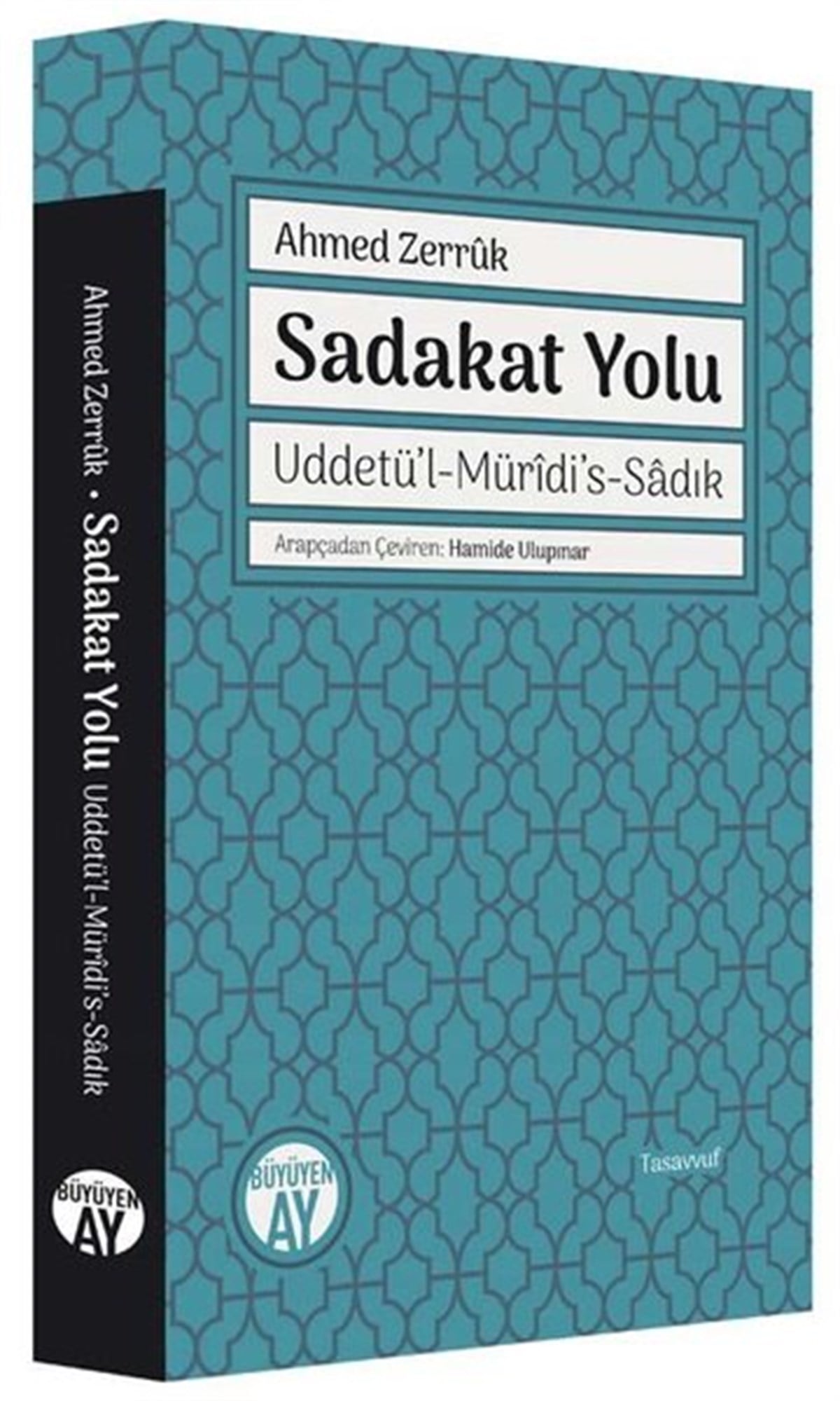 Ahmed ZerrukTasavvuf KitaplarıSadakat Yolu: Uddetü'l-Müridi's-Sadık