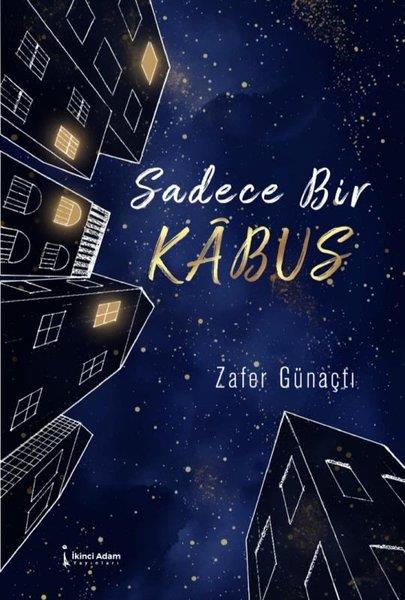 Zafer GünaçtıTürk RomaniSadece Bir Kabus