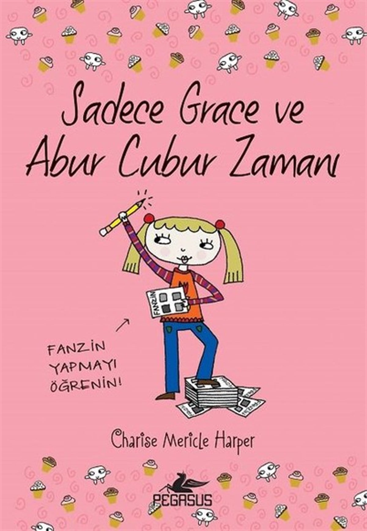 Charise Mericle HarperÇocuk Masal KitaplarıSadece Grace ve Abur Cubur Zamanı 5.Kitap