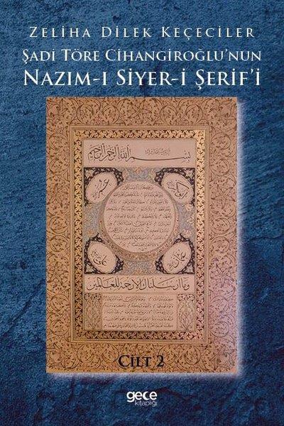 Zeliha Dilek Keçecilerİslami KitaplarŞadi Töre Cihangiroğlu'nun Nazım-ı Siyer-i Şerif'i Cilt 2
