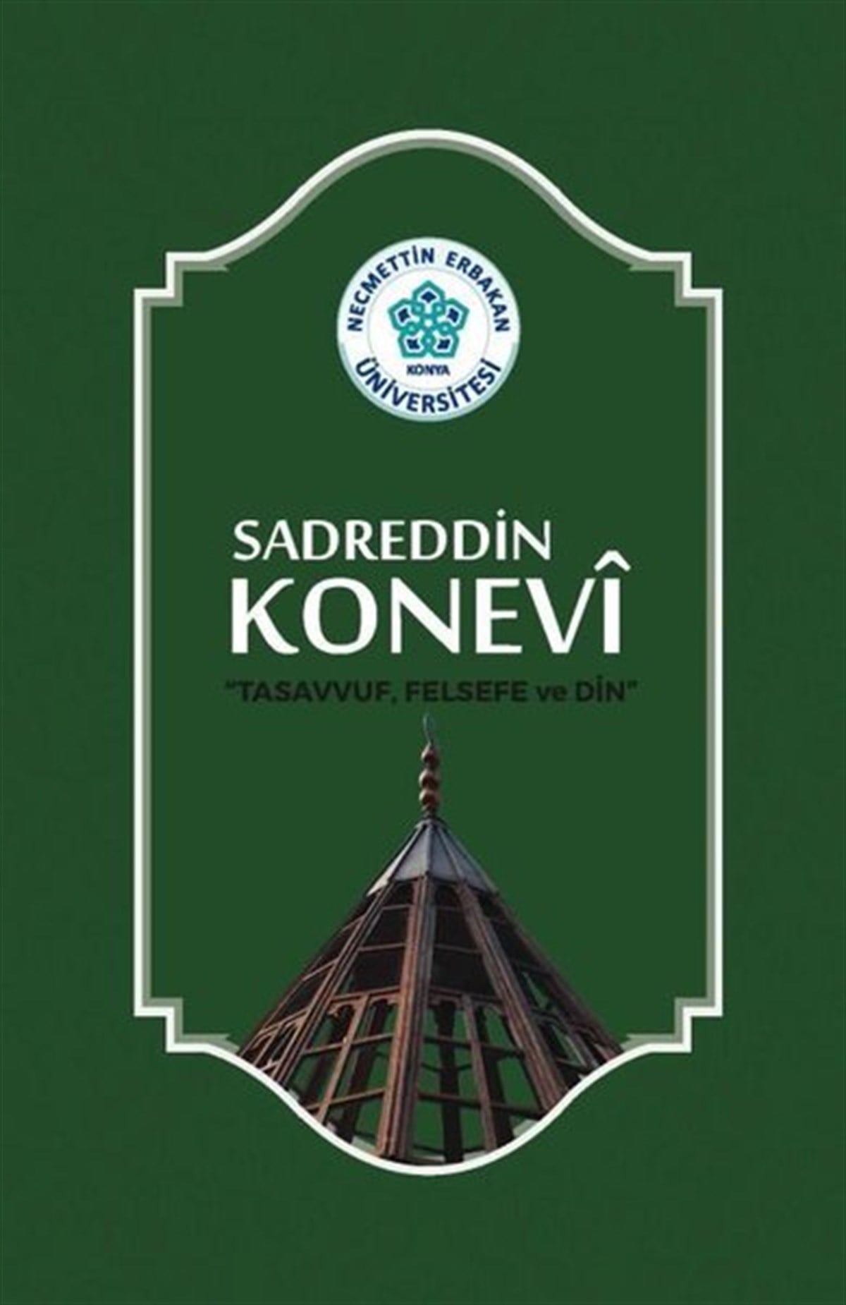 KolektifTasavvuf KitaplarıSadreddin Konevi Tasavvuf Felsefe ve Din