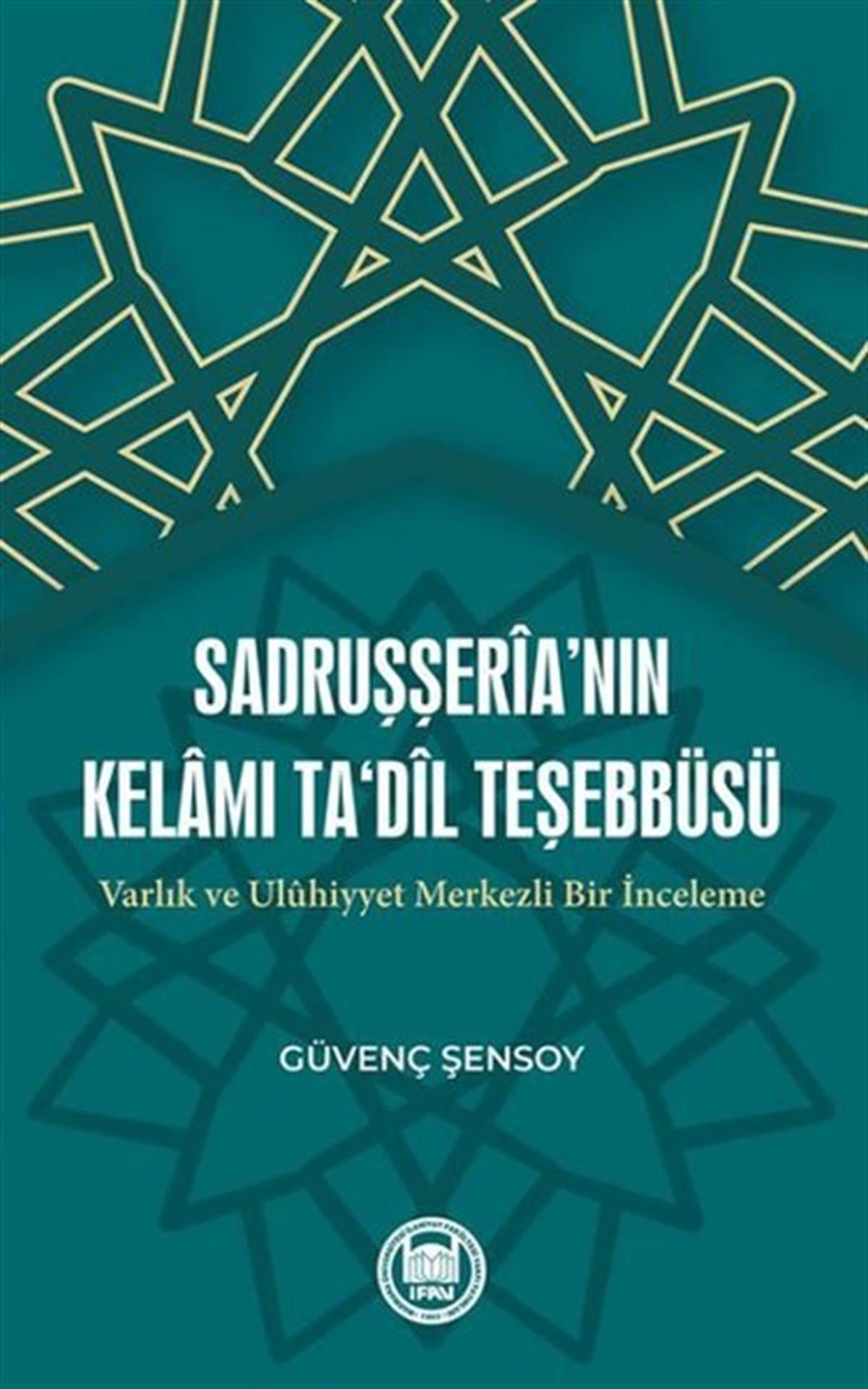 Güvenç Şensoyİslami KitaplarSadruşşeria'nın Kelamı Ta'Dil Teşebbüsü