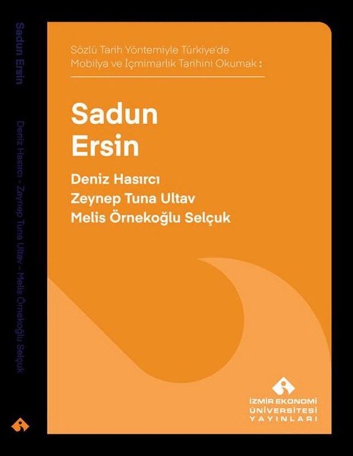 Deniz HasırcıSosyal BilimlerSadun Ersin - Sözlü Tarih Yöntemiyle Türkiye'de Mobilya ve İçmimarlık Tarihini Okumak