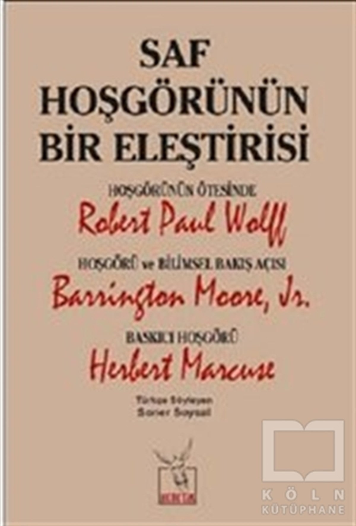 Robert Paul WolffAraştıma-İnceleme-ReferansSaf Hoşgörünün Bir Eleştirisi