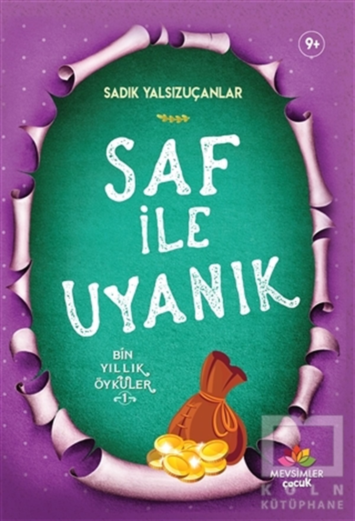 Sadık YalsızuçanlarÇocuk RomanlarıSaf İle Uyanık