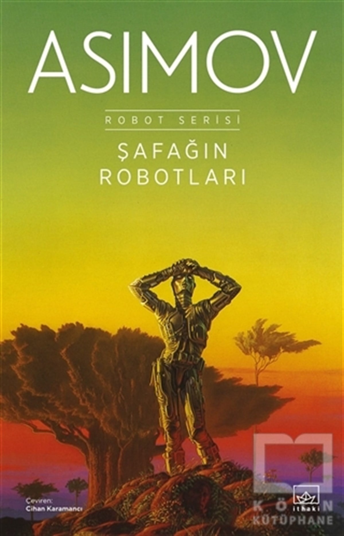 Isaac AsimovBilimkurgu KitaplarıŞafağın Robotları - Robot Serisi 3. Kitap