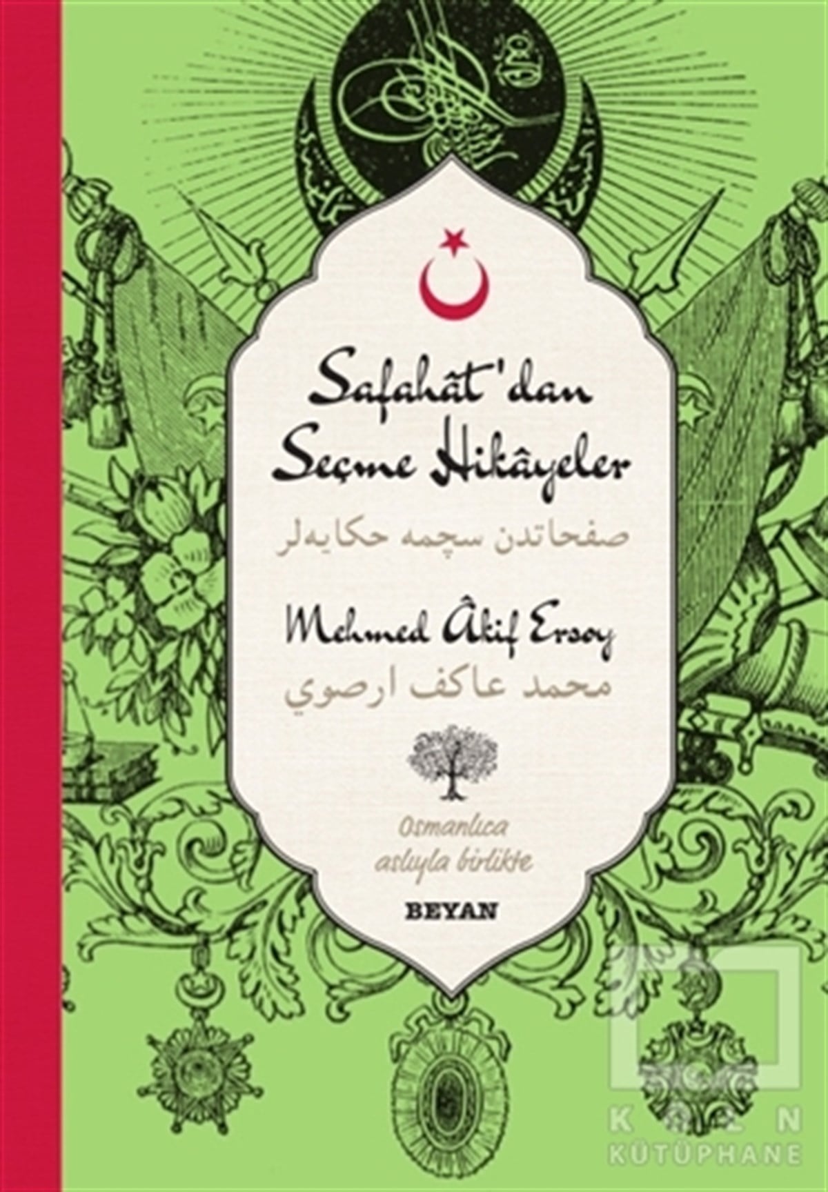Mehmed Akif ErsoyÖyküSafahat'dan Seçme Hikayeler - 2 (Osmanlıca-Türkçe)