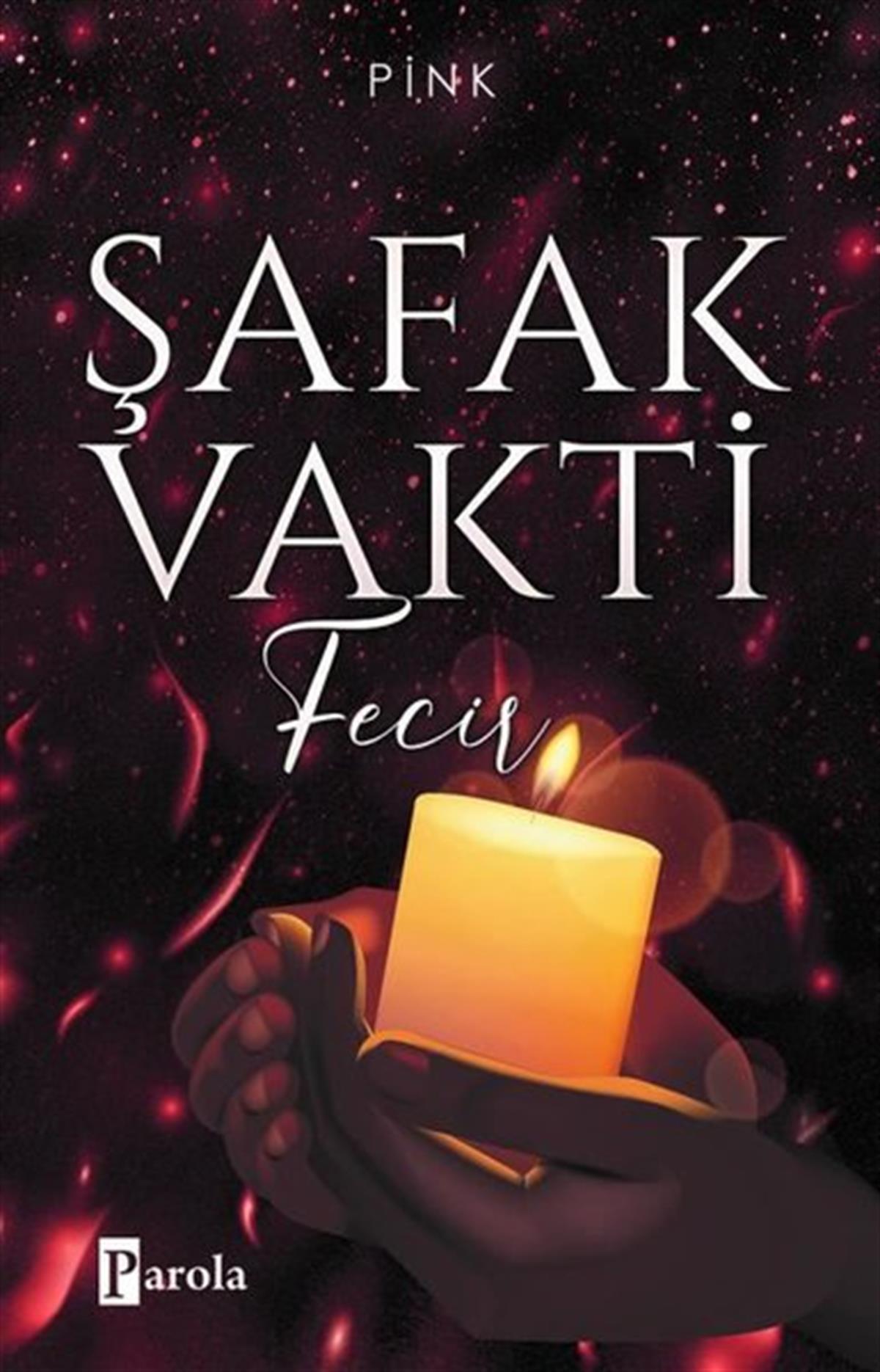 PinkTürkiye RomanŞafak Vakti - Fecir