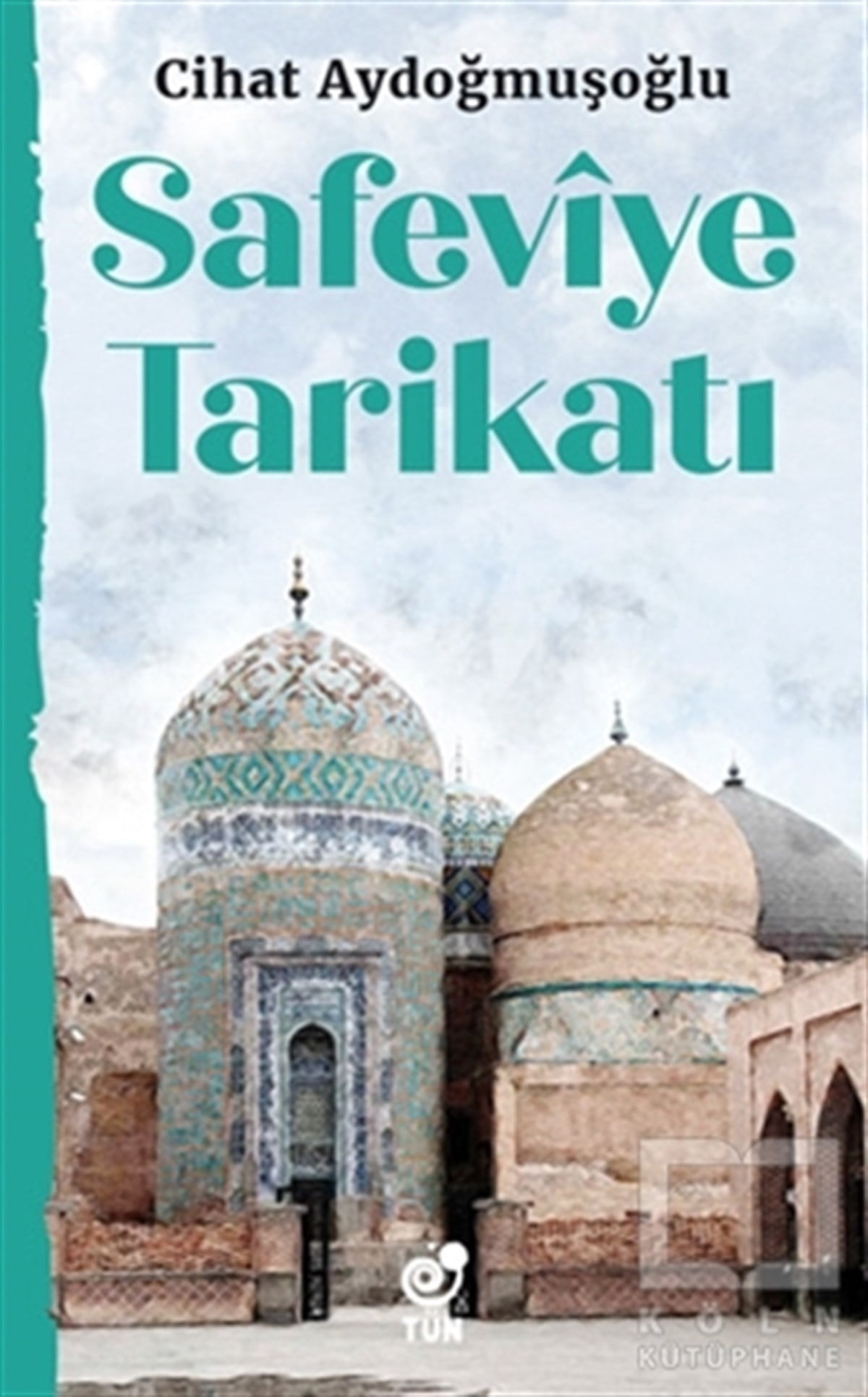 Cihat AydoğmuşoğluTasavvuf - Mezhepler - TarikatlarSafeviye Tarikatı