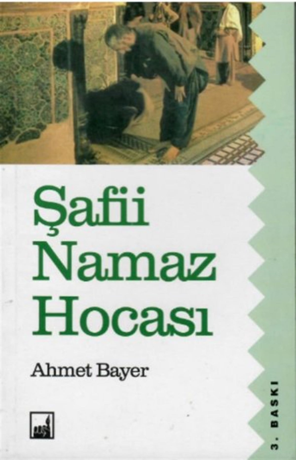 Ahmet Bayerİslami KitaplarŞafii Namaz Hocası