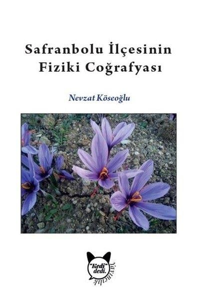 Nevzat KöseoğluCoğrafyaSafranbolu İlçesinin Fiziki Coğrafyası
