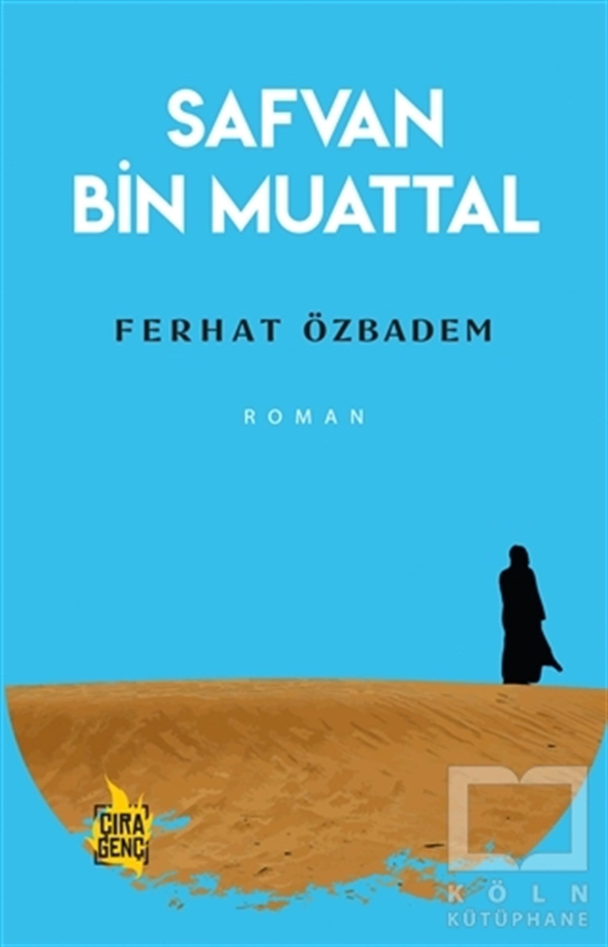 Ferhat ÖzbademTürkçe RomanlarSafvan Bin Muattal
