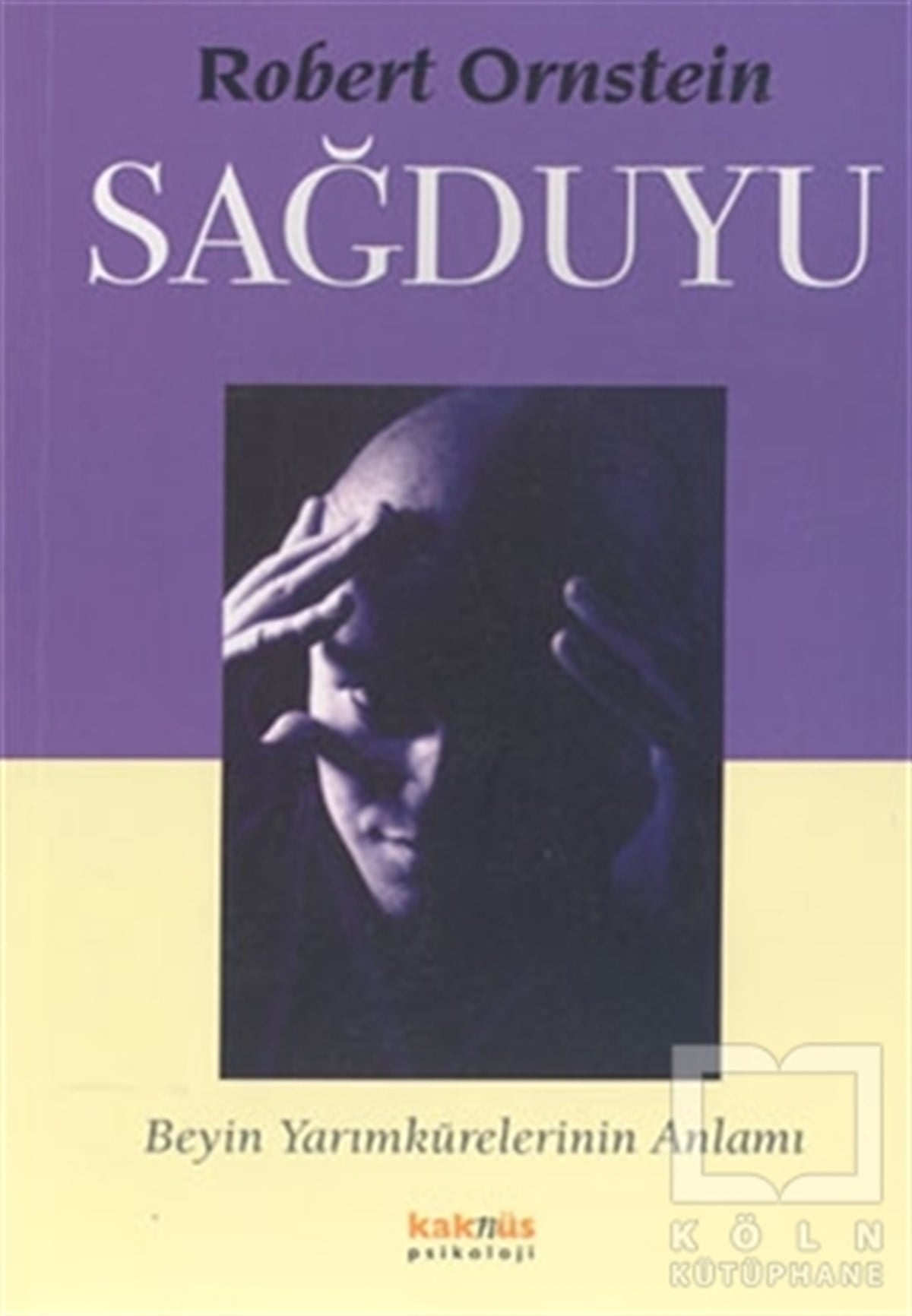 Robert OrnsteinPopüler BilimSağduyu