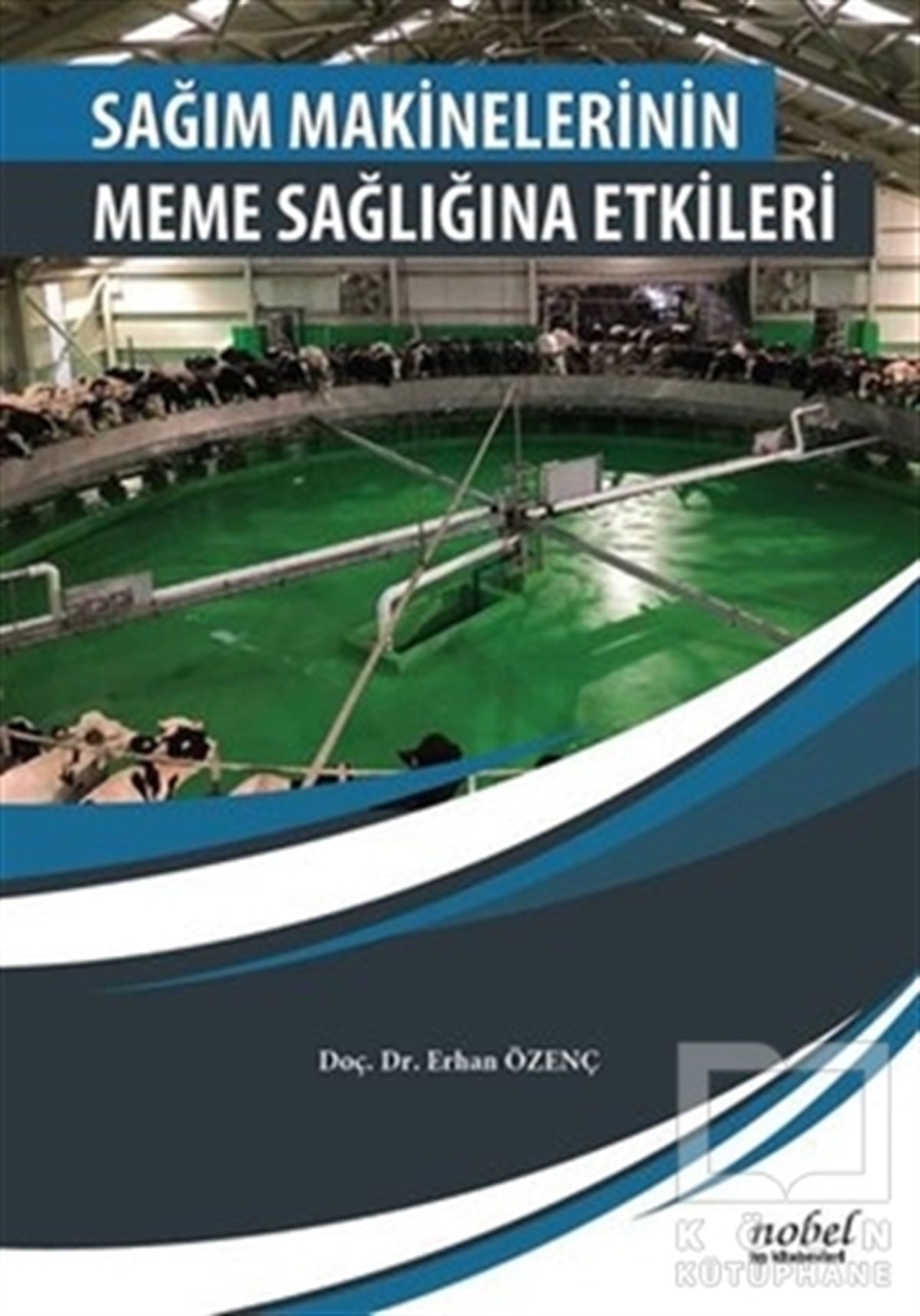 Erhan ÖzençDiğerSağım Makinelerinin Meme Sağlığına Etkileri
