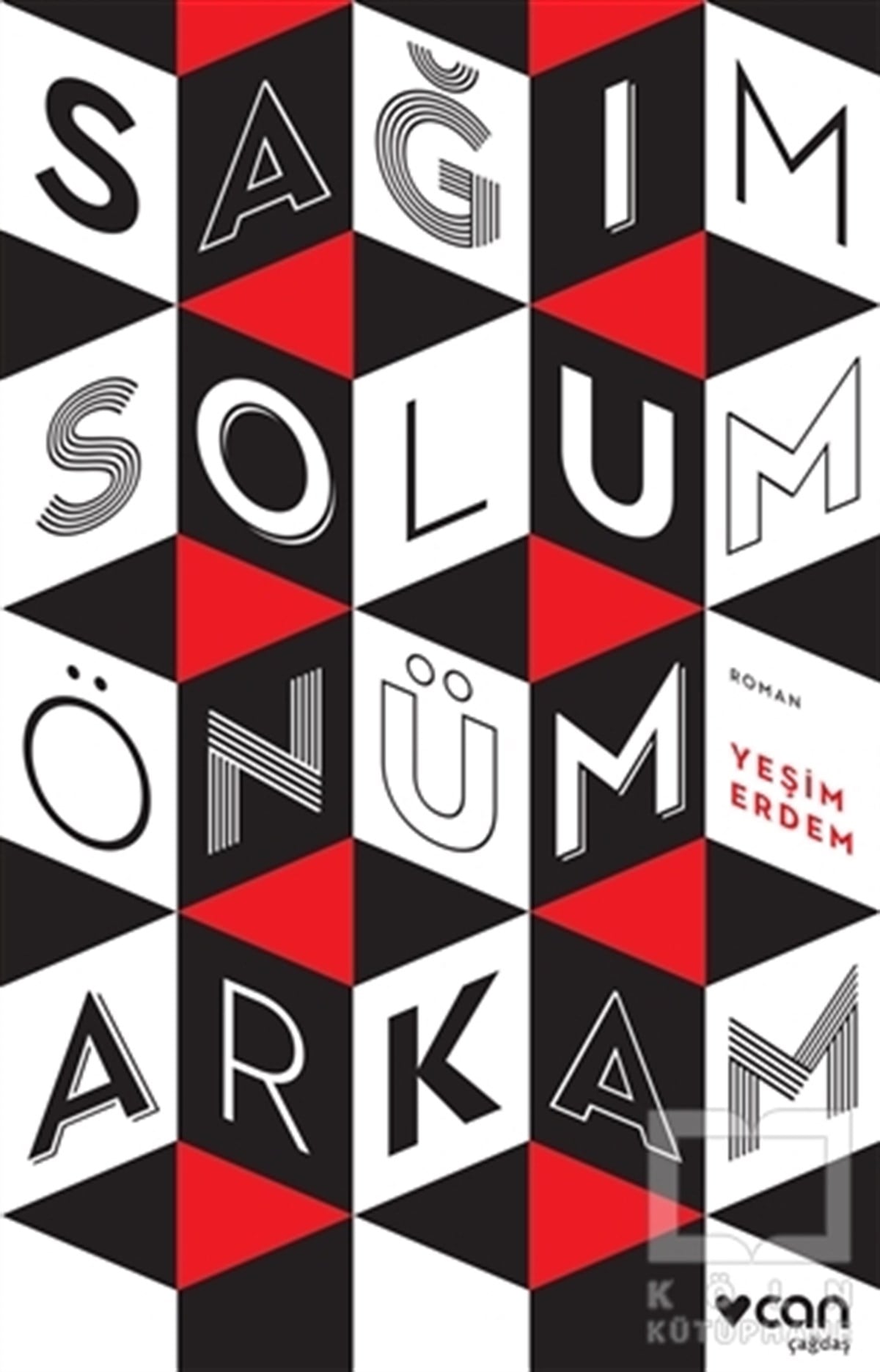 Yeşim ErdemTürkçe RomanlarSağım Solum Önüm Arkam