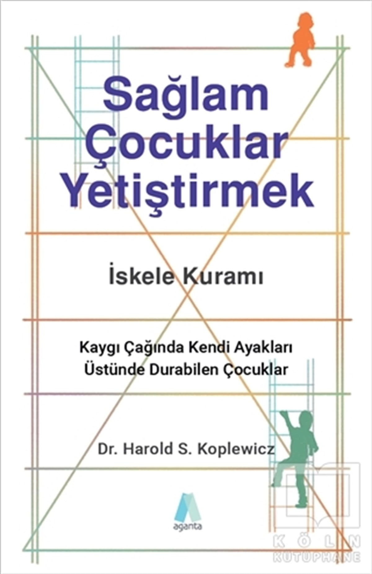 Harold S. KoplewiczEbeveyn KitaplarıSağlam Çocuklar Yetiştirmek