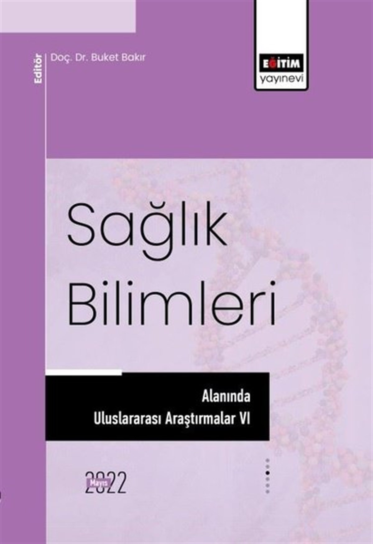 KolektifEğitimSağlık Bilimleri Alanında Uluslararası Araştırmalar 6