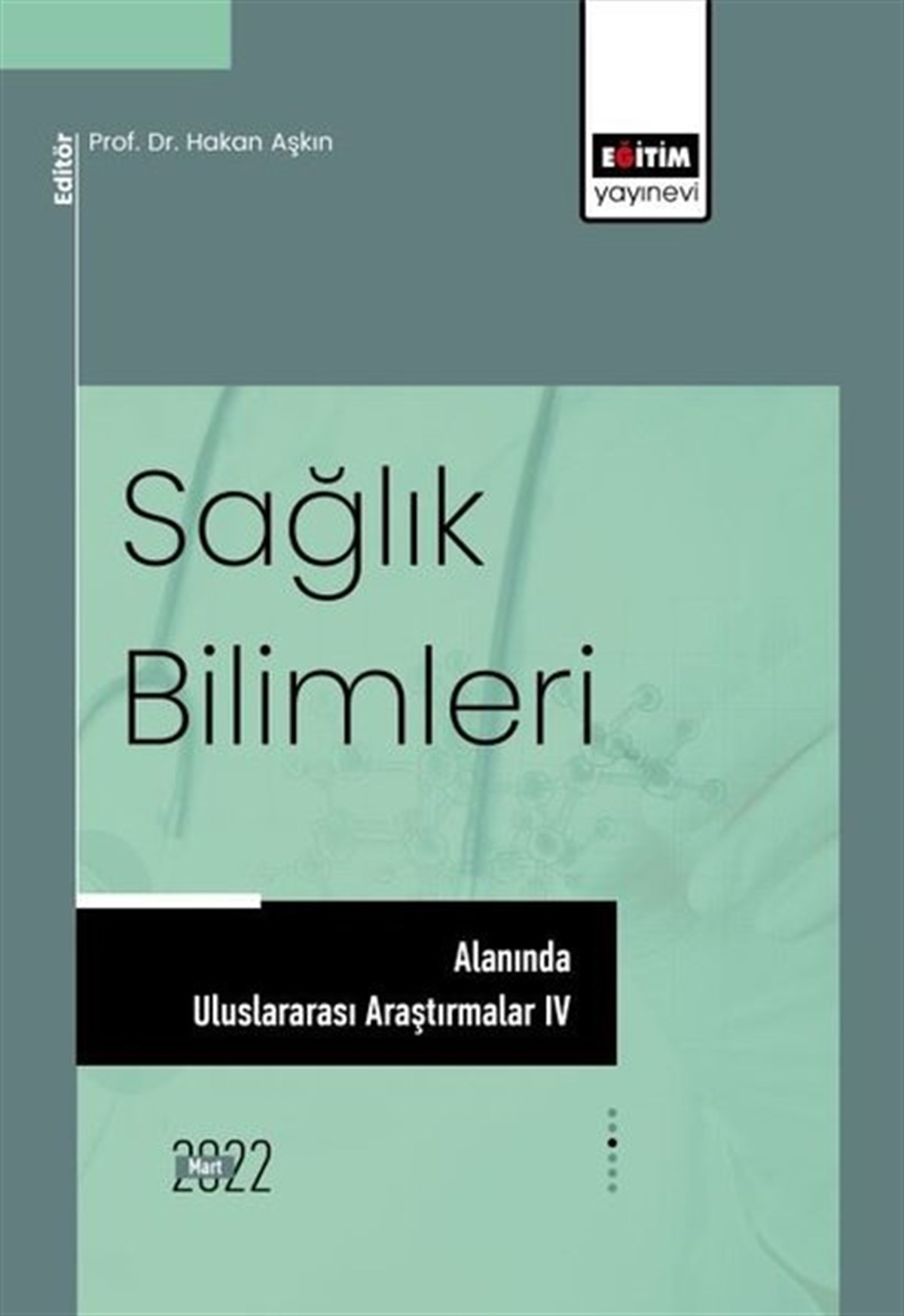 KolektifEğitimSağlık Bilimleri Alanında Uluslararası Araştırmalar 4