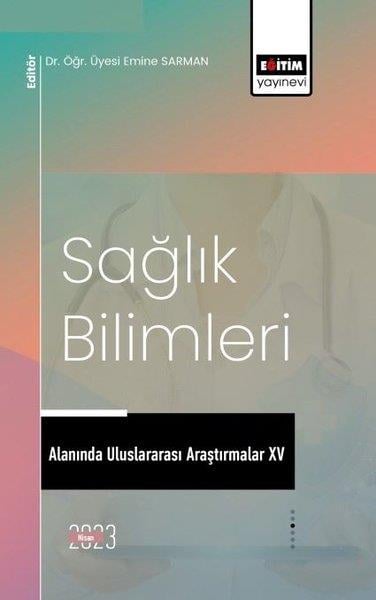 KolektifEğitimSağlık Bilimleri Alanında Uluslararası Araştırmalar - 15