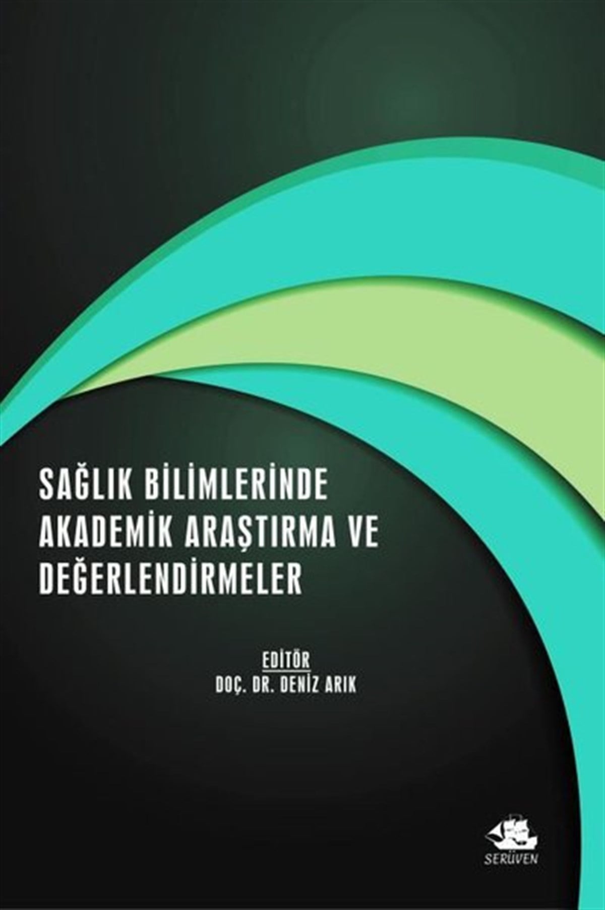 KolektifEğitimSağlık Bilimlerinde Akademik Araştırma ve Değerlendirmeler - Aralık 2021