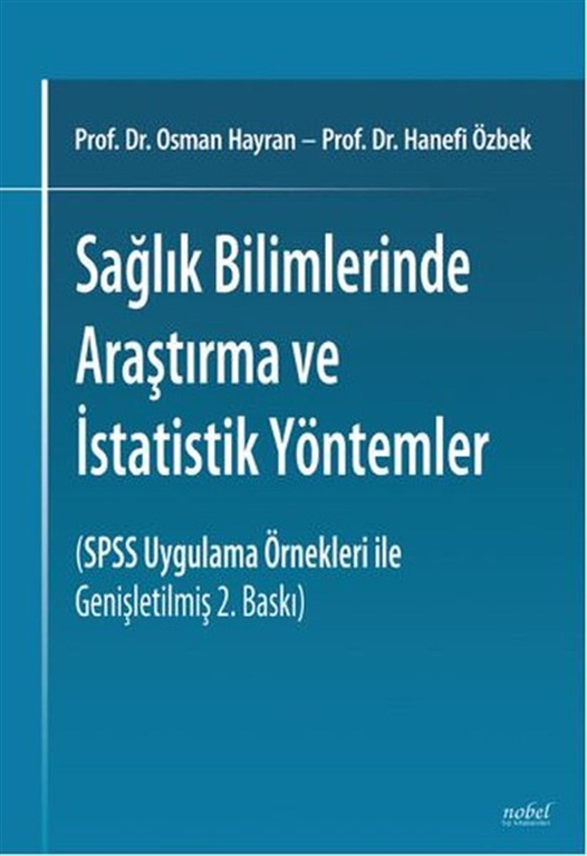 Osman HayranBeden SağlığıSağlık Bilimlerinde Araştırma ve İstatistik Yöntemler