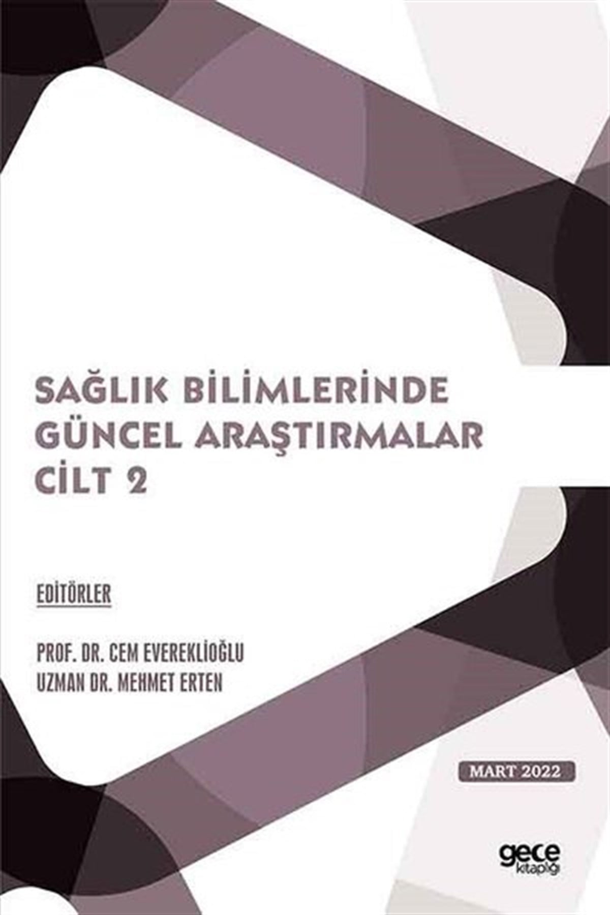KolektifTıpSağlık Bilimlerinde Güncel Araştırmalar Cilt 2 - Mart 2022