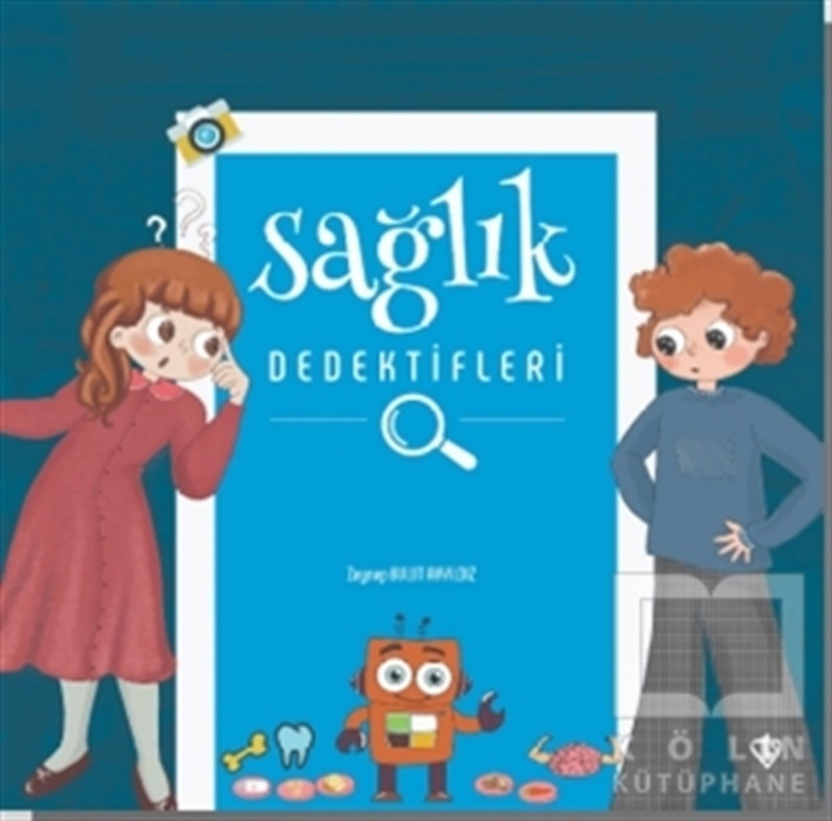 Zeynep Bulut AkyıldızÇocuk Hikaye KitaplarıSağlık Dedektifleri