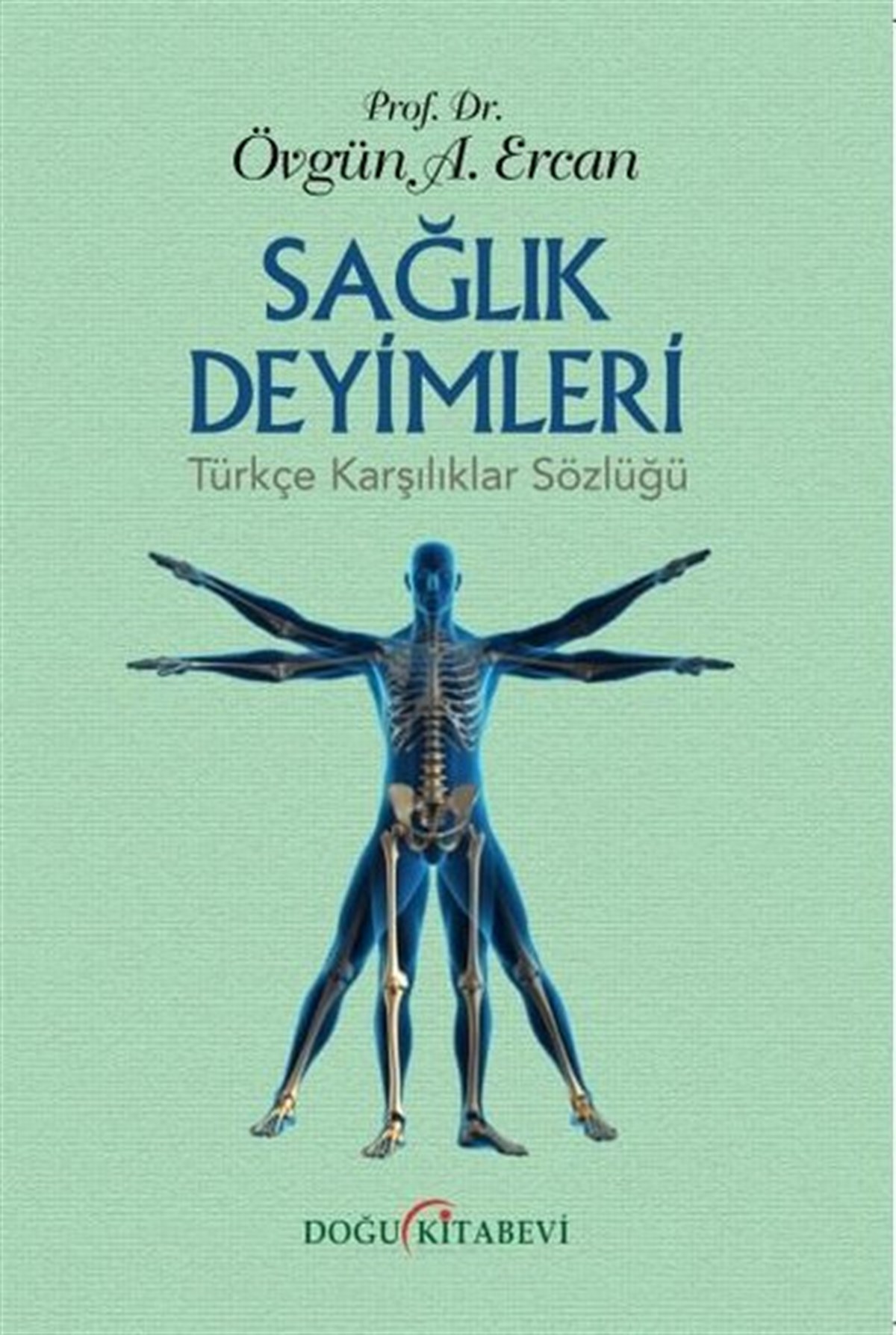 Övgün Ahmet ErcanSözlükler ve Konuşma KılavuzlarıSağlık Deyimleri - Türkçe Karşılıklar Sözlüğü