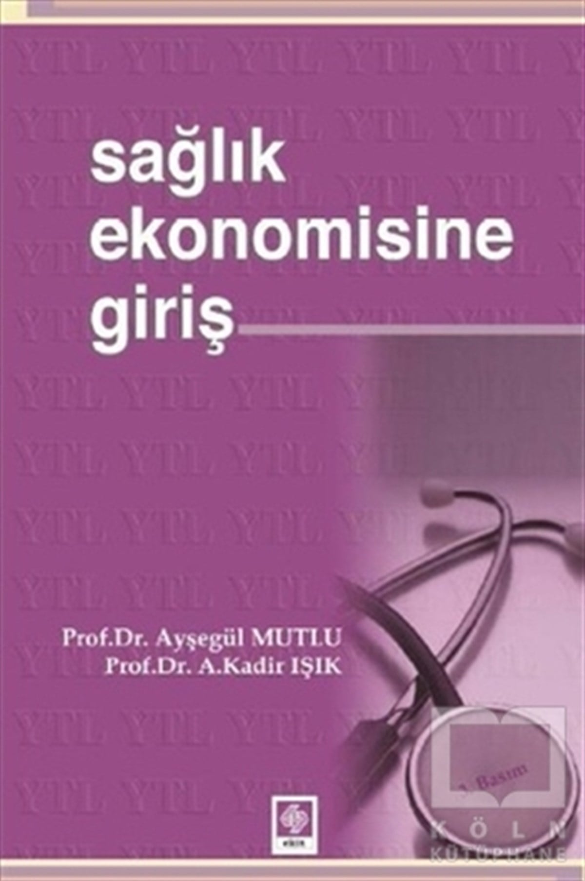 Ayşegül MutluGenel KonularSağlık Ekonomisine Giriş