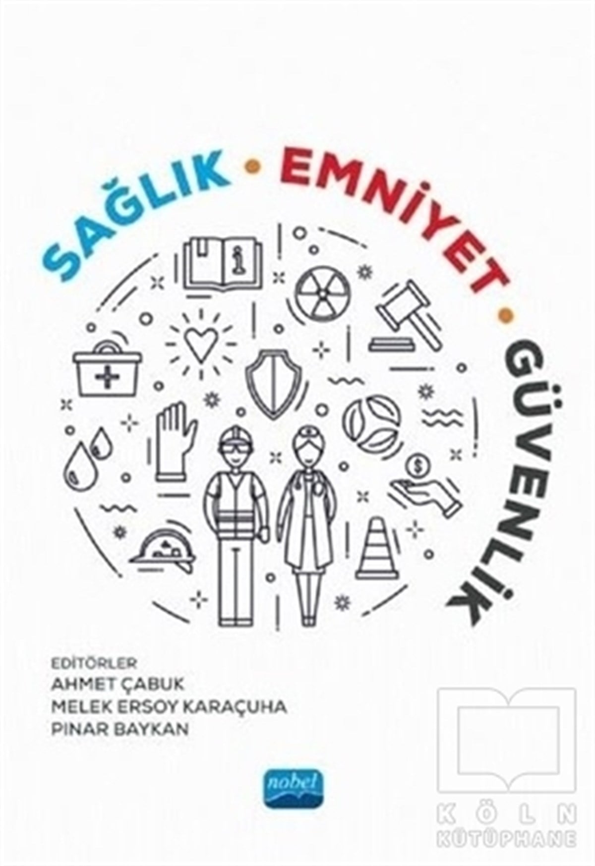 Ahmet ÇabukDiğerSağlık, Emniyet, Güvenlik