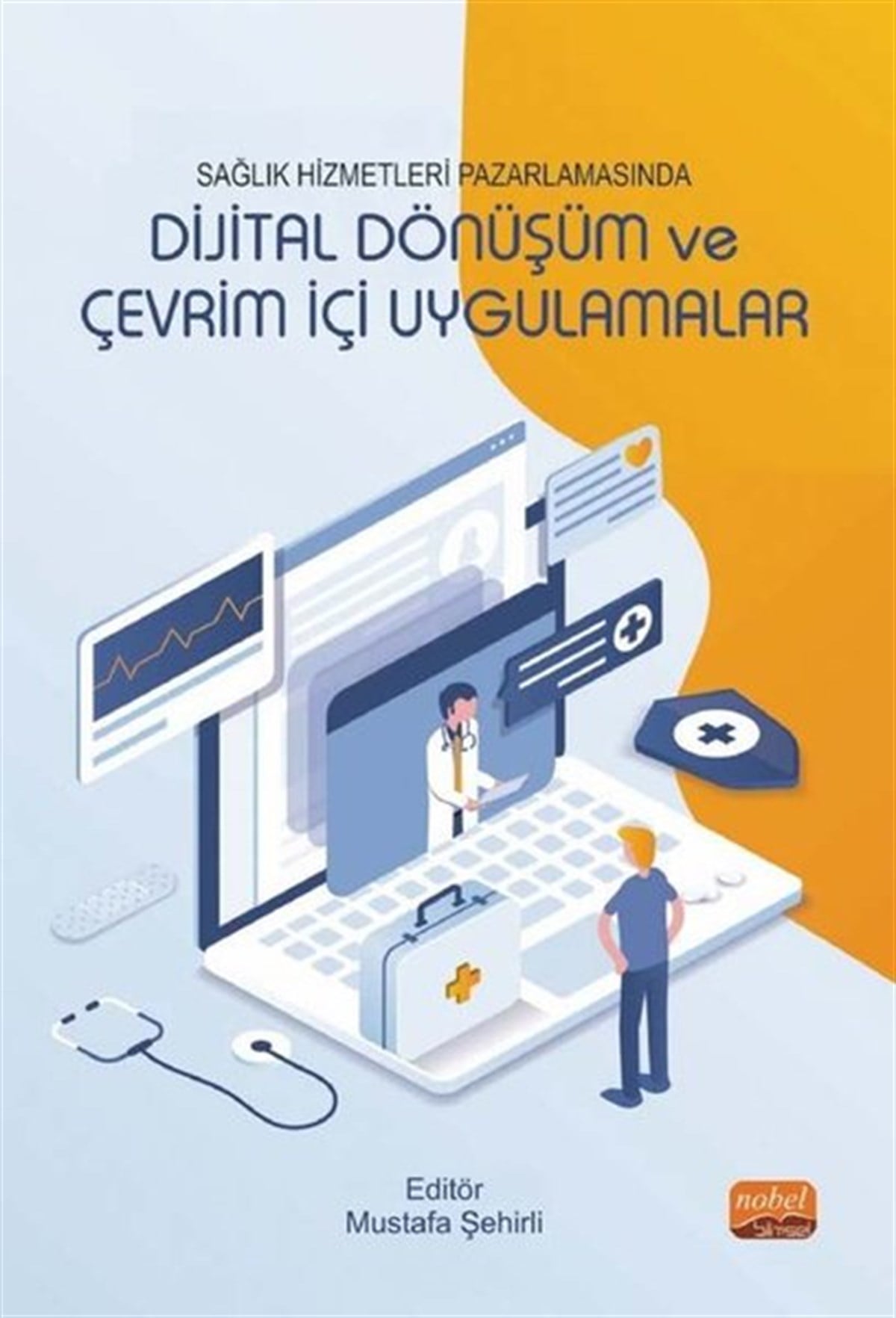KolektifTıpSağlık Hizmetleri Pazarlamasında Dijital Dönüşüm ve Çevrim İçi Uygulamalar