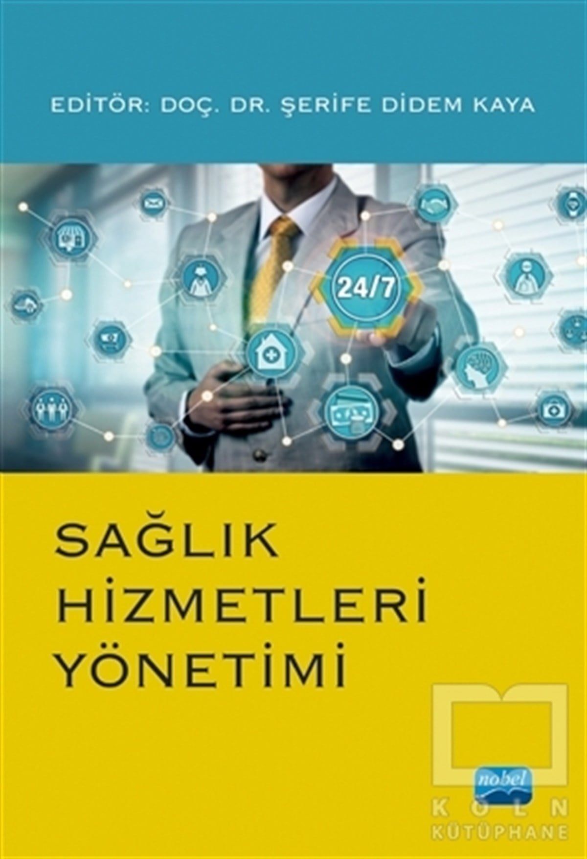 Aydan YücelerGenel Sağlık KitaplarıSağlık Hizmetleri Yönetimi