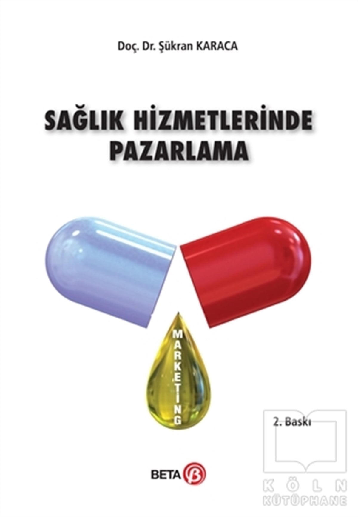 Şükran KaracaPazarlama, Satış, ReklamSağlık Hizmetlerinde Pazarlama